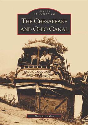 The Chesapeake and Ohio Canal (Images of America)