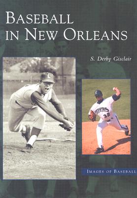 Image for Baseball in New Orleans (LA) (Images of Baseball)
