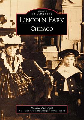 Lincoln Park, Chicago (IL) (Images of America)