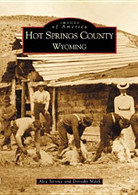 Image for HOT SPRINGS COUNTY (IMAGES OF AMERICA) ; WY HOT SPRINGS COUNTY (IMAGES OF AMERICA) ; WY