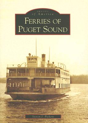 FERRIES OF PUGET SOUND (IMAGES OF AMERICA SERIES)