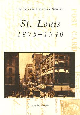 St. Louis 1875-1940 (Postcard History Series)