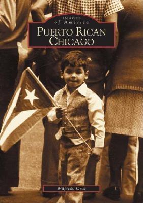 Puerto Rican Chicago (IL) (Images of America)