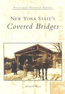New York State's Covered Bridges [Postcard History Series] [INSCRIBED]