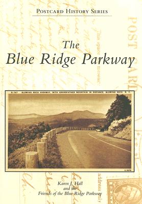 The Blue Ridge Parkway [Postcard History Series]
