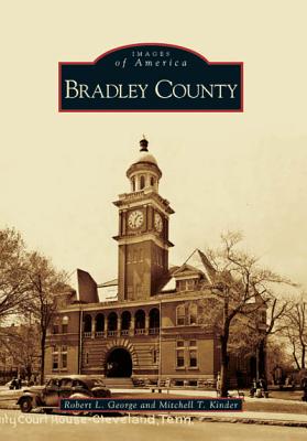 Bradley County [Tennessee] [Images of America]