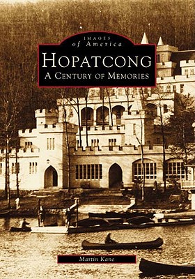 Image for Hopatcong: A Century of Memories (Images of America) Hopatcong: A Century of Memories (Images of America)