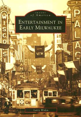 Entertainment in Early Milwaukee (WI) (Images of America)