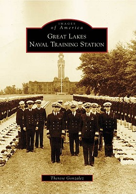 Great Lakes Naval Training Station (Images of America: Illinois)