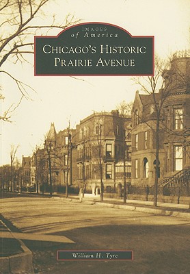 Chicago's Historic Prairie Avenue (Images Of America Series)