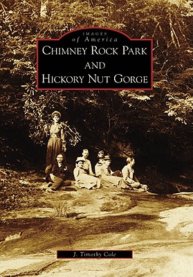 Image for Chimney Rock Park and Hickory Nut Gorge (Images of America: North Carolina)