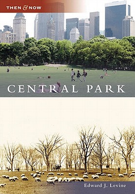 Central Park (Then and Now: New York)