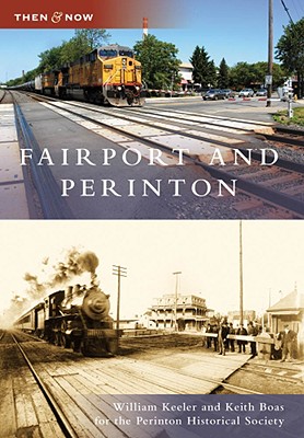 Fairport and Perinton (Then and Now)