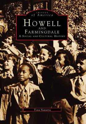 Howell and Farmingdale: A Social and Cultural History (Images of America: New Jersey)
