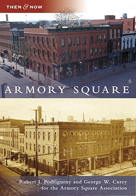 Armory Square (Then and Now)