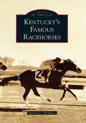 Image for KENTUCKY'S FAMOUS RACEHORSES KENTUCKY'S FAMOUS RACEHORSES