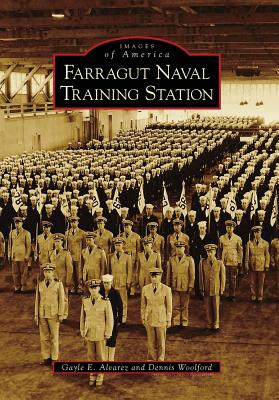 Image for Farragut Naval Training Station (Images of America) Farragut Naval Training Station (Images of America)