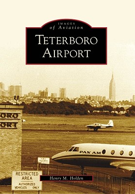 Image for Teterboro Airport (Images of Aviation) Teterboro Airport (Images of Aviation)