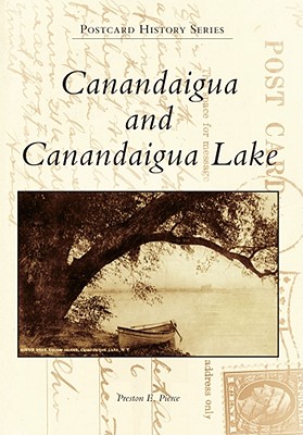 Image for Canandaigua and Canandaigua Lake (Postcard History Series) Canandaigua and Canandaigua Lake (Postcard History Series)