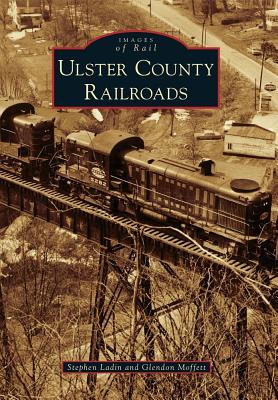 Ulster County Railroads (Images of Rail)