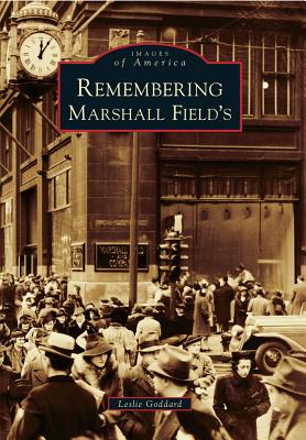 Remembering Marshall Field's (Images of America)