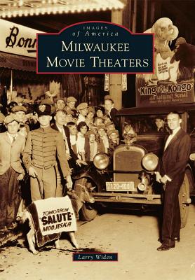 Milwaukee Movie Theaters: Images of America