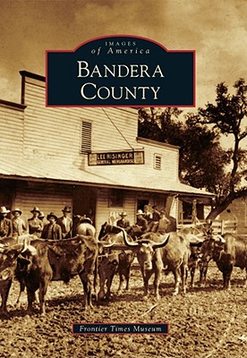Bandera County (Images of America)