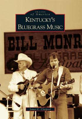 Image for Kentucky's Bluegrass Music (Images of America) Kentucky's Bluegrass Music (Images of America)