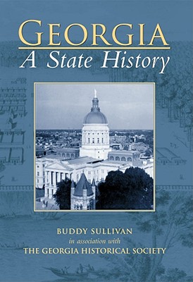 Image for Georgia:: A State History (Making of America (Arcadia)) Georgia:: A State History (Making of America (Arcadia))