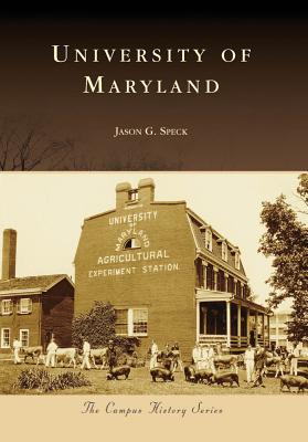 Image for University of Maryland (Campus History) University of Maryland (Campus History)