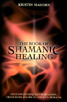 Book of Shamanic Healing