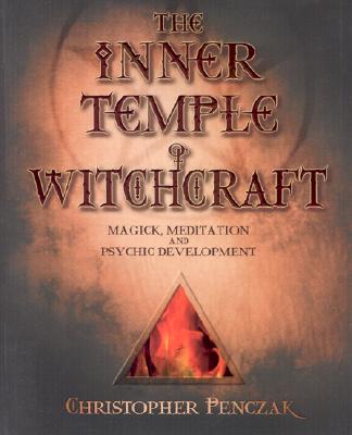 Inner Temple Of Witchcraft: Magick, Meditation & Psychic Development
