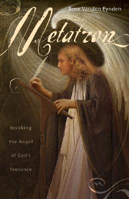 Metatron: Invoking The Angel Of God's Presence