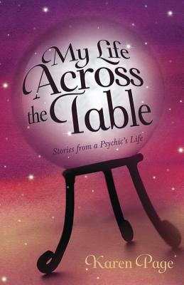 My Life Across the Table: Stories from a Psychic's Life