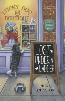 Lost Under a Ladder (A Superstition Mystery, 1)