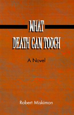 What Death Can Touch