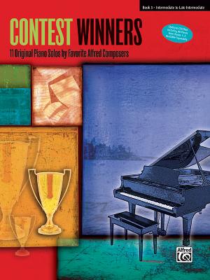 Contest Winners, Bk 3: 11 Original Piano Solos by Favorite Alfred Composers: Intermediate to Late Intermediate