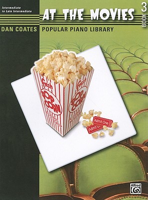 Dan Coates Popular Piano Library -- At the Movies, Bk 3 (Dan Coates Popular Piano Library, Bk 3)