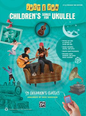 Children's Songs for Ukulele: 59 Children's Classics