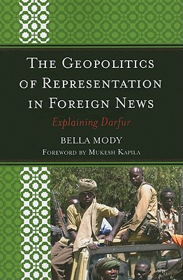 The Geopolitics of Representation in Foreign News: Explaining Darfur