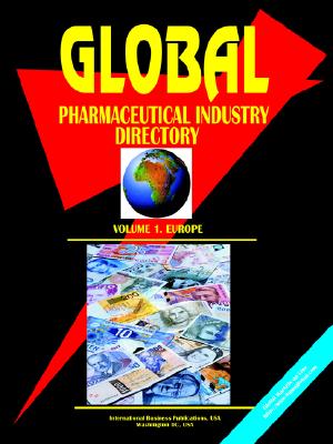 Global Pharmaceutical Industry Directory (World Business, Investment And Government Library)