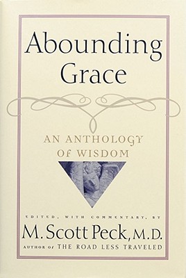 Abounding Grace: An Anthology Of Wisdom