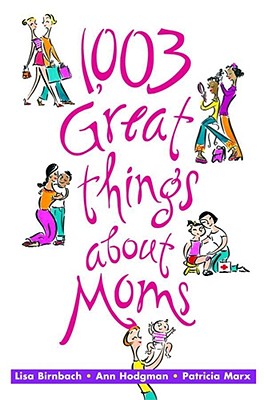Image for 1003 Great Things About Moms