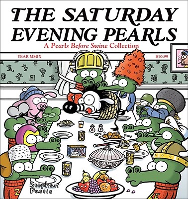 Saturday Evening Pearls: A Pearls Before Swine Collection Volume 11 (Original)