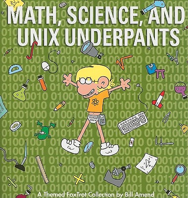 Math, Science, and Unix Underpants: A Themed Foxtrot Collection