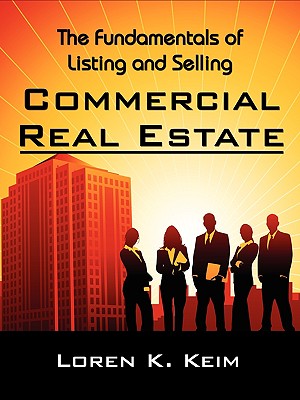 The Fundamentals of Listing and Selling Commercial Real Estate Image for The Fundamentals of Listing and Selling Commercial Real Estate