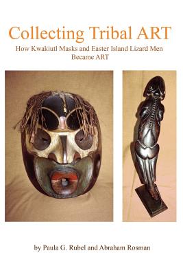 Collecting Tribal Art: How Northwest Coast Masks and Easter Island Lizard Men Become Tribal Art Image for Collecting Tribal Art: How Northwest Coast Masks and Easter Island Lizard Men Become Tribal Art