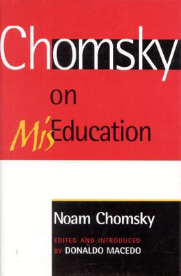 Image for Chomsky on Mis-Education (Critical Perspectives Series: A Book Series Dedicated to Paulo Freire)