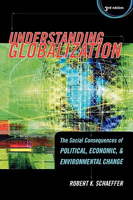Understanding Globalization: The Social Consequences of Political, Economic, and Environmental Change