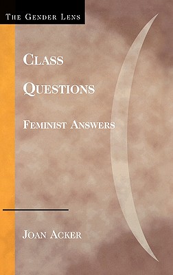 Class Questions: Feminist Answers (Gender Lens)